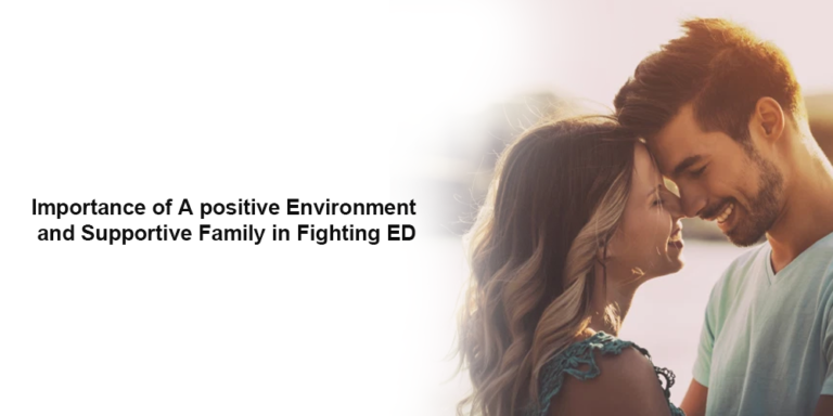 Importance of a positive environment and supportive family in fighting ED