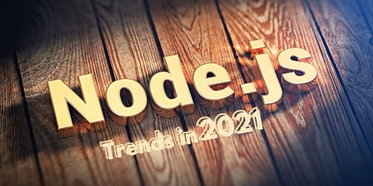 Top Node.js Development Trends in 2021