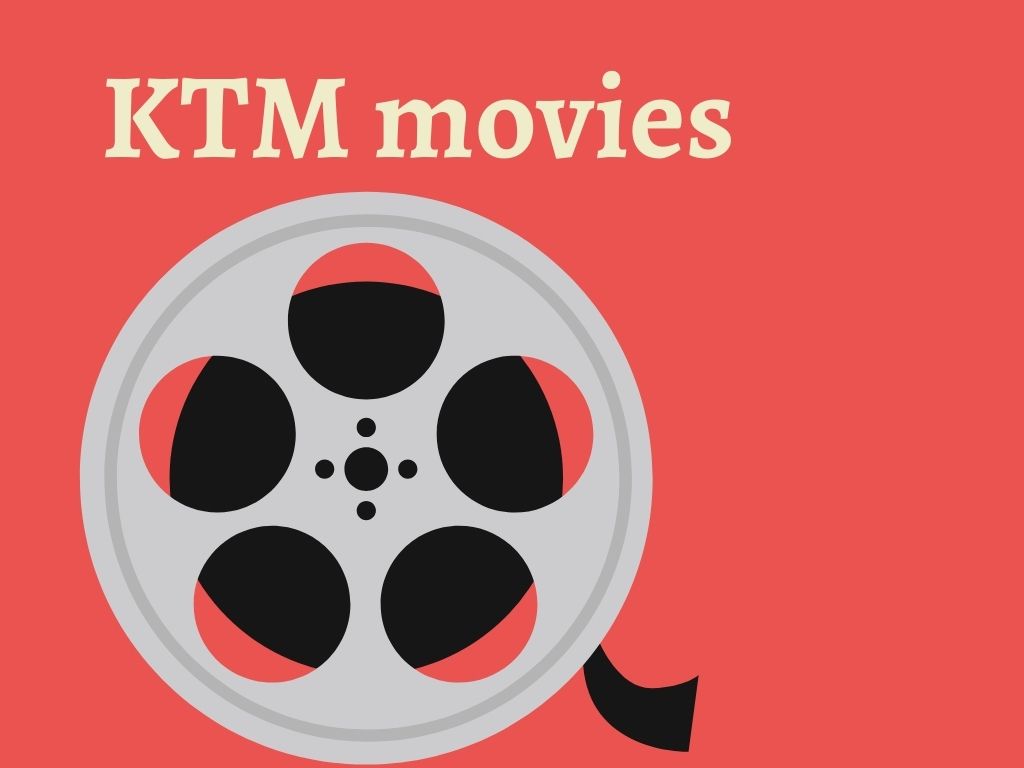 A Brief Review on KTM Movies