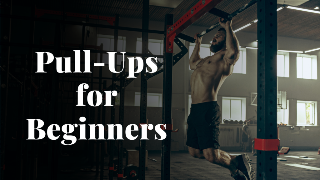 Pull-Ups for Beginners